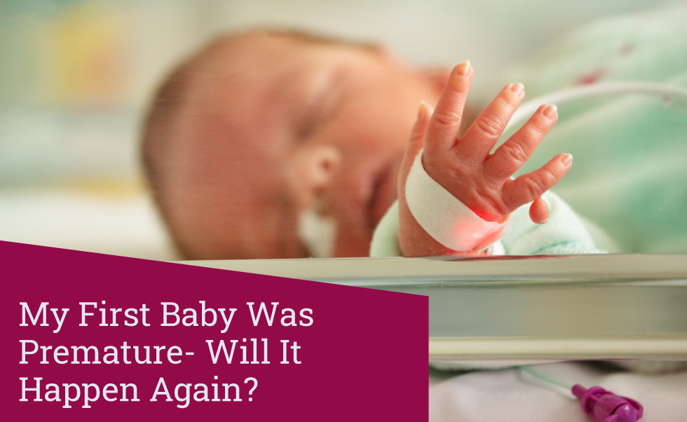 My First Baby Was Premature—Will It Happen Again?