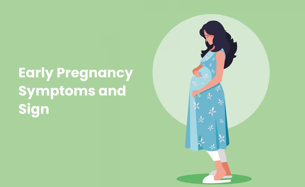 Early Pregnancy Symptoms and Signs