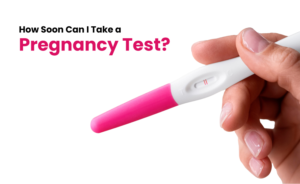 How Soon Can I Take a Pregnancy Test?